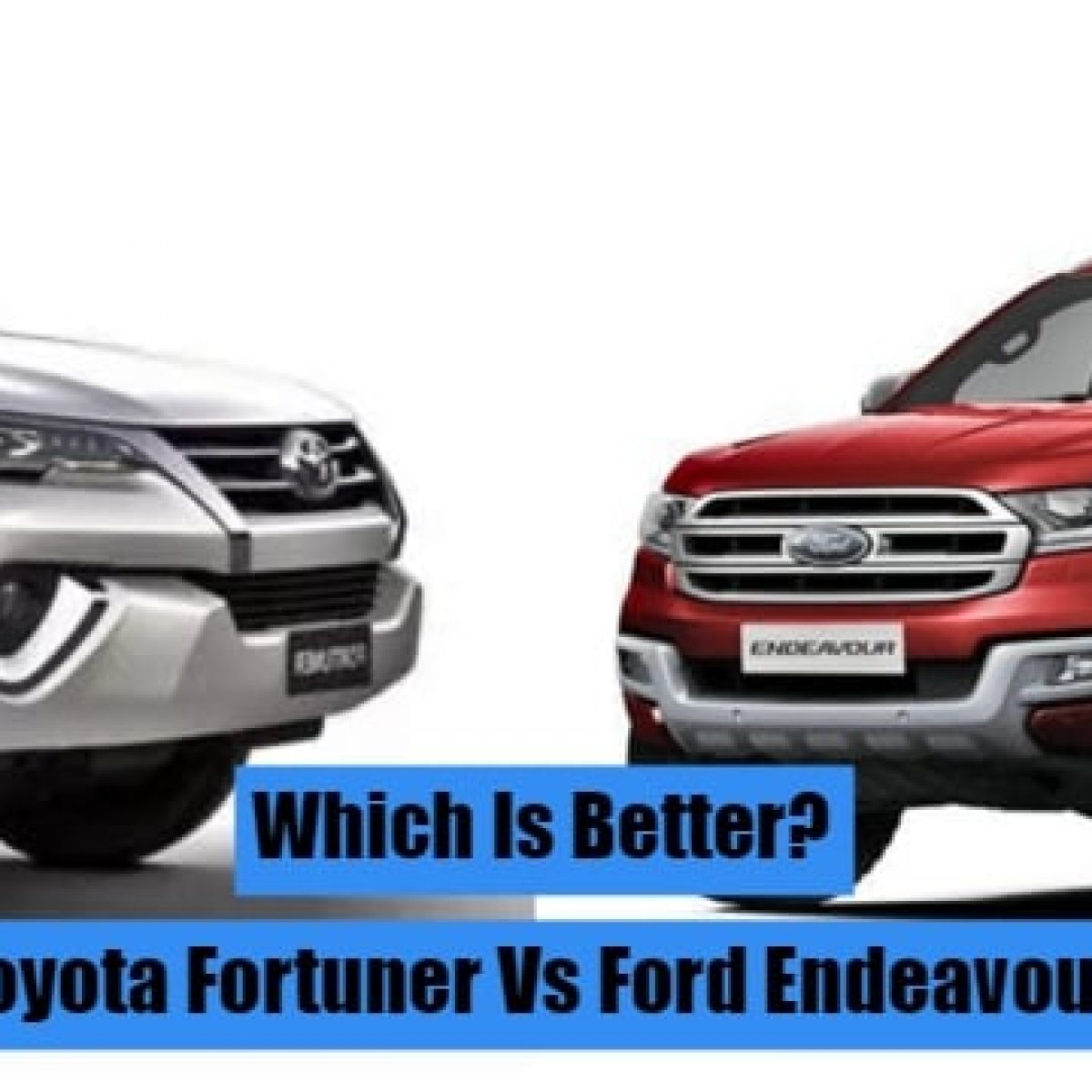 Toyota Fortuner Vs Ford Endeavour Specification Comparison Review